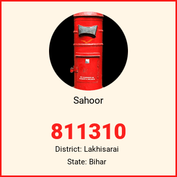 Sahoor pin code, district Lakhisarai in Bihar