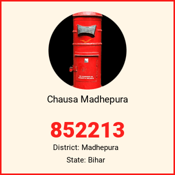 Chausa Madhepura pin code, district Madhepura in Bihar
