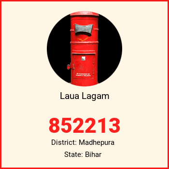 Laua Lagam pin code, district Madhepura in Bihar