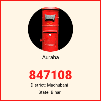 Auraha pin code, district Madhubani in Bihar