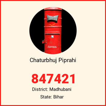Chaturbhuj Piprahi pin code, district Madhubani in Bihar