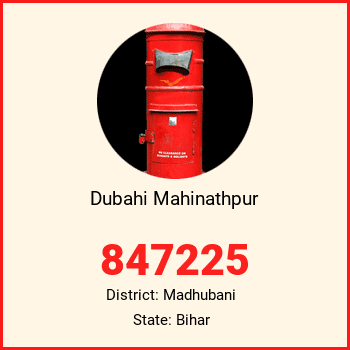 Dubahi Mahinathpur pin code, district Madhubani in Bihar