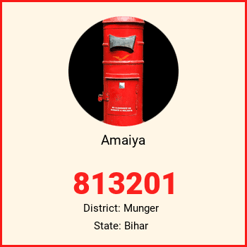 Amaiya pin code, district Munger in Bihar