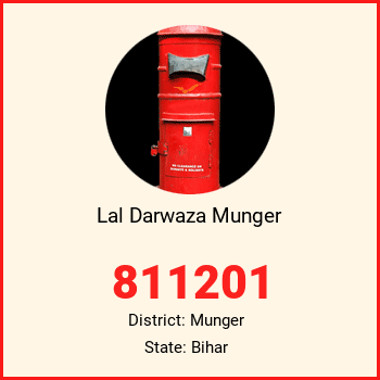 Lal Darwaza Munger pin code, district Munger in Bihar