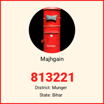 Majhgain pin code, district Munger in Bihar