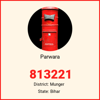 Parwara pin code, district Munger in Bihar
