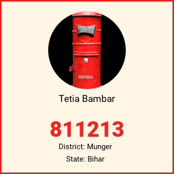 Tetia Bambar pin code, district Munger in Bihar