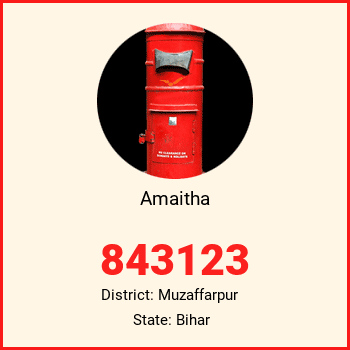 Amaitha pin code, district Muzaffarpur in Bihar