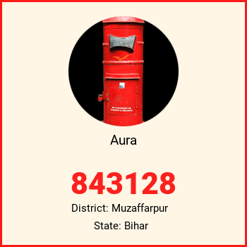 Aura pin code, district Muzaffarpur in Bihar