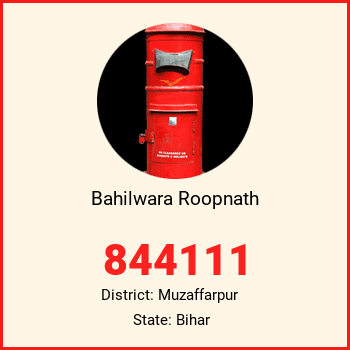 Bahilwara Roopnath pin code, district Muzaffarpur in Bihar