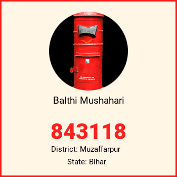 Balthi Mushahari pin code, district Muzaffarpur in Bihar