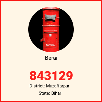 Berai pin code, district Muzaffarpur in Bihar