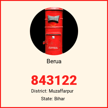 Berua pin code, district Muzaffarpur in Bihar