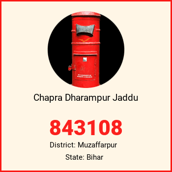 Chapra Dharampur Jaddu pin code, district Muzaffarpur in Bihar