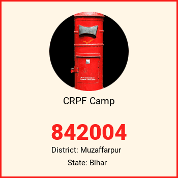 CRPF Camp pin code, district Muzaffarpur in Bihar