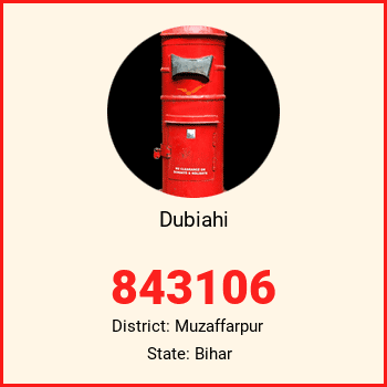 Dubiahi pin code, district Muzaffarpur in Bihar