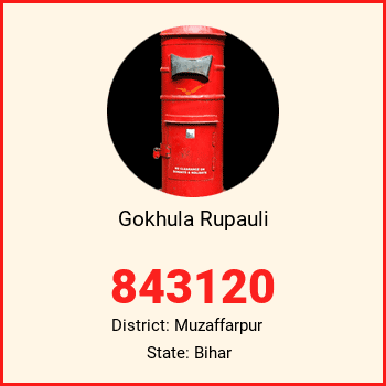 Gokhula Rupauli pin code, district Muzaffarpur in Bihar