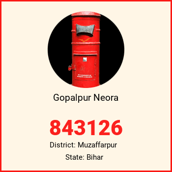 Gopalpur Neora pin code, district Muzaffarpur in Bihar