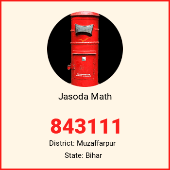 Jasoda Math pin code, district Muzaffarpur in Bihar