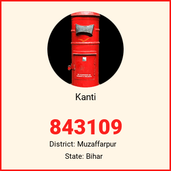 Kanti pin code, district Muzaffarpur in Bihar