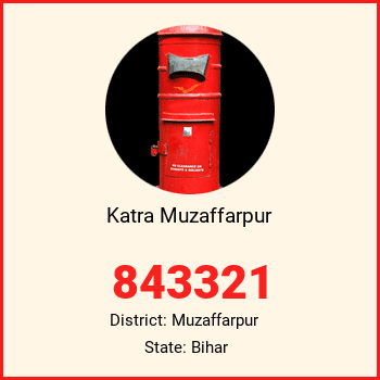 Katra Muzaffarpur pin code, district Muzaffarpur in Bihar