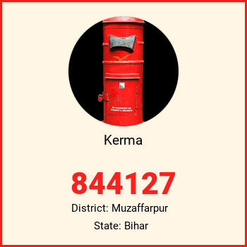 Kerma pin code, district Muzaffarpur in Bihar