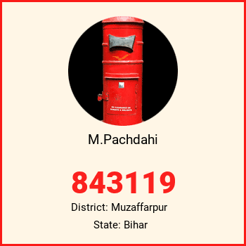 M.Pachdahi pin code, district Muzaffarpur in Bihar