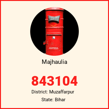 Majhaulia pin code, district Muzaffarpur in Bihar