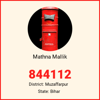 Mathna Mallik pin code, district Muzaffarpur in Bihar