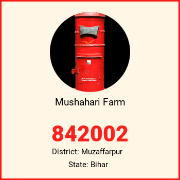 Mushahari Farm pin code, district Muzaffarpur in Bihar