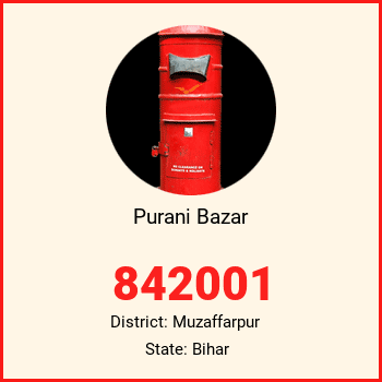 Purani Bazar pin code, district Muzaffarpur in Bihar
