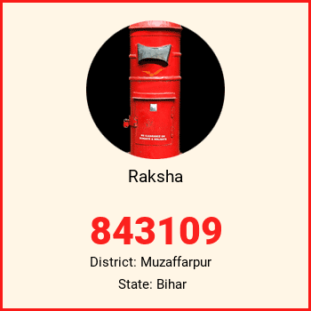 Raksha pin code, district Muzaffarpur in Bihar