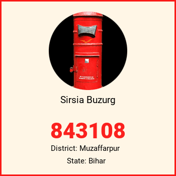 Sirsia Buzurg pin code, district Muzaffarpur in Bihar