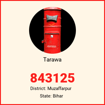 Tarawa pin code, district Muzaffarpur in Bihar