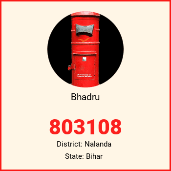Bhadru pin code, district Nalanda in Bihar
