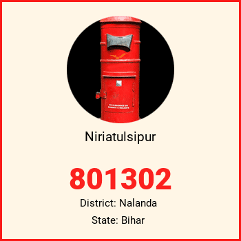 Niriatulsipur pin code, district Nalanda in Bihar