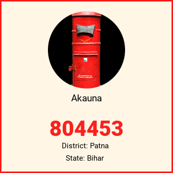 Akauna pin code, district Patna in Bihar