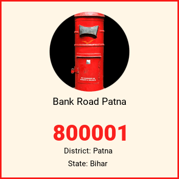 Bank Road Patna pin code, district Patna in Bihar