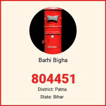Barhi Bigha pin code, district Patna in Bihar