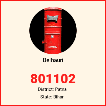Belhauri pin code, district Patna in Bihar