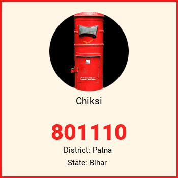 Chiksi pin code, district Patna in Bihar