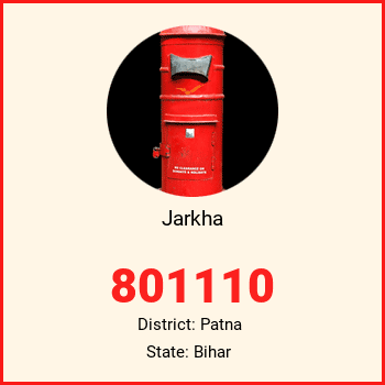 Jarkha pin code, district Patna in Bihar