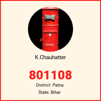 K.Chauhatter pin code, district Patna in Bihar