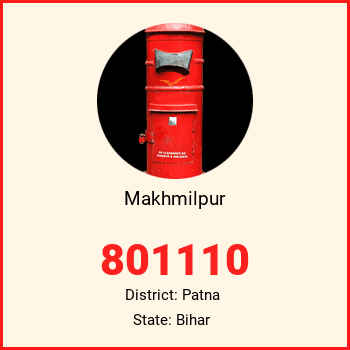 Makhmilpur pin code, district Patna in Bihar