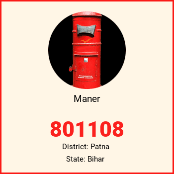 Maner pin code, district Patna in Bihar