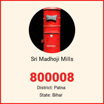 Sri Madhoji Mills pin code, district Patna in Bihar