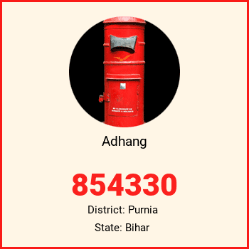 Adhang pin code, district Purnia in Bihar