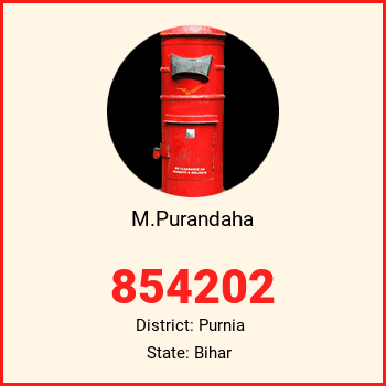 M.Purandaha pin code, district Purnia in Bihar