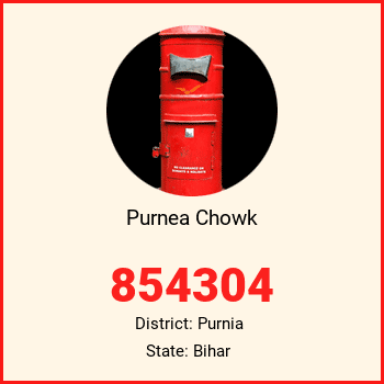 Purnea Chowk pin code, district Purnia in Bihar