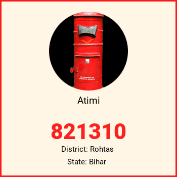 Atimi pin code, district Rohtas in Bihar